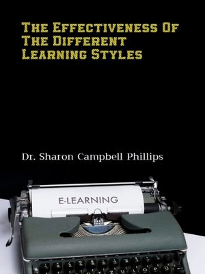 cover image of The Effectiveness of the Different Learning Styles